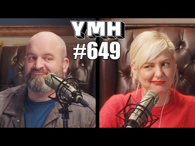 Your Mom's House Podcast - Ep.649