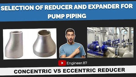 How to choose right reducer for pump piping? | Concentric vs Eccentric Reducer | Expanders | Hindi