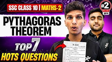 Pythagoras Theorem Top 7 HOT QUESTIONS🔥 Class 10th Maths 2 | Maharashtra Board 2025-26 SSC