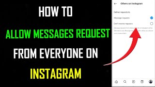 How To Allow Message Requests From Everyone On Instagram