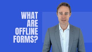 What are Offline Forms | Advantages of Offline Forms
