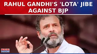 Rahul Gandhi's 'Khali Lota' Attack On BJP And PM Modi After Poor Voter Turnout In Lok Sabha Polls