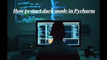 How to get dark mode in Pycharm | Andromeda.zk