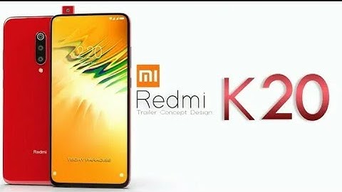 Xiaomi Redmi K20 2019 Trailer Concept Design Official introduction !