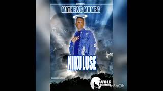 Mathews m.bzambia kuluse Zambian gospel music