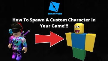 How To Spawn A Custom Character In Your Game!!! Quick & Easy (Roblox Studio)