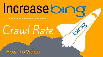 How-To Increase The Rate That Bing Crawls My Lead Generation Website? - Bing SEO