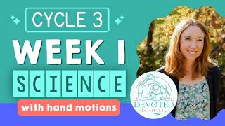 Cycle 3 Week 1 Science song for Classical homeschooling