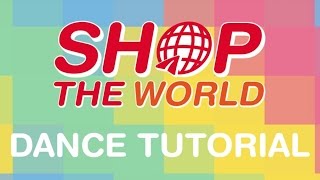 Shop The World Dance Tutorial