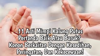 11 ARTI MIMPI KALUNG PUTUS