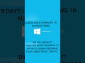 8 days... #shorts #windows10 #windowstips