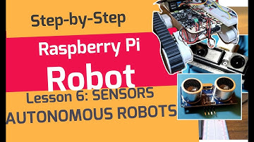 IR and ULTRASONIC Sensors - Autonomous Robots - Lesson 6 on How to Build a RASPBERRY PI ROBOT