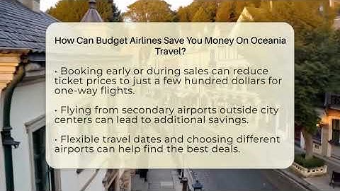How Can Budget Airlines Save You Money On Oceania Travel? - Travel With A Backpack