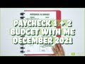 DECEMBER PAYCHECKS 1+2: BUDGET WITH ME |Real Number Biweekly Budget (December 2021)