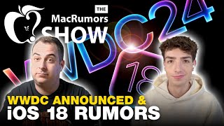 WWDC Officially Announced & the Latest iOS 18 Rumors | Episode 94