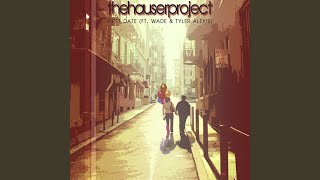 First Date (feat. Wade & Tyler Alexis) - The Hauser Project