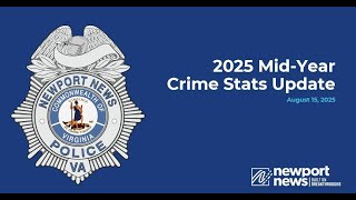 Newport News Police 2025 Mid-Year Crime Update