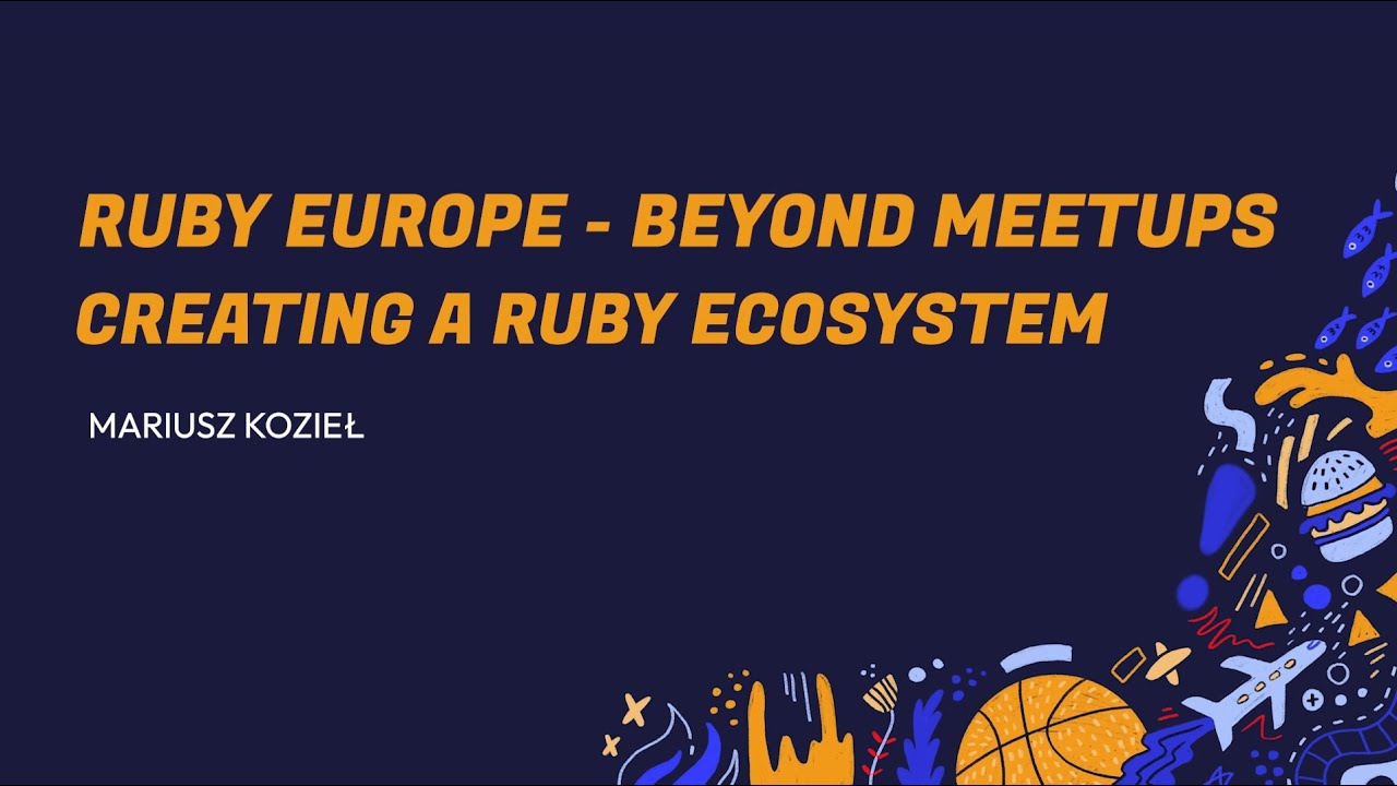 RubyConf 2024 Building the future of Ruby through community by Mariusz Kozieł
