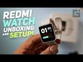 Redmi Watch Unboxing, Features and Setup | Budget smartwatch
