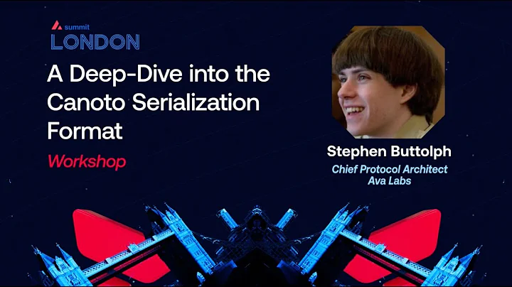 A Deep-Dive into the Canoto Serialization Format with Stephen Buttolph I Avalanche Summit London