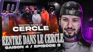 RENTRE DANS LE CERCLE SAISON 4 EPISODE 3 - REACTION EN DIRECT