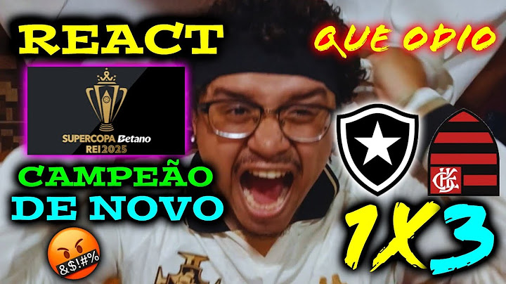 🗣🔞 REACT FINAL | BOTAFOGO 1X3 FLAMENGO | GANHOU NA CAGADA ( SUPERCOPA REI 👑 )