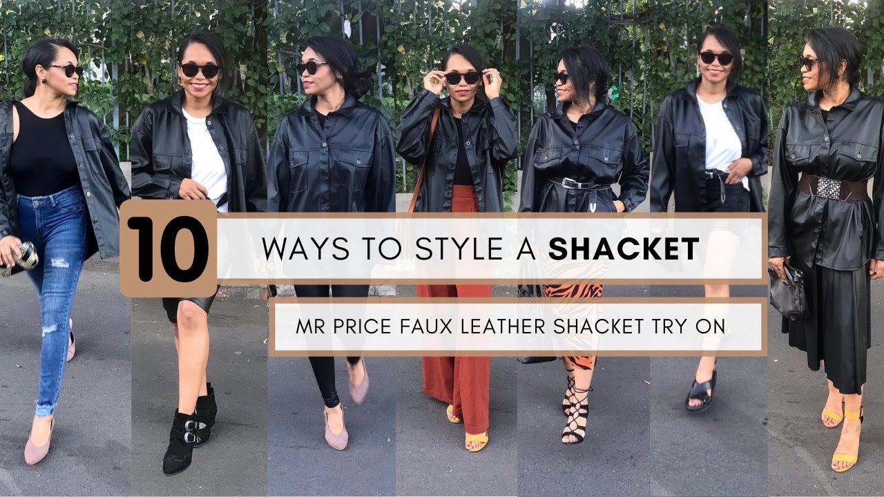 10 Ways To Wear a Shacket  Mr Price Faux Leather Shacket Try On 