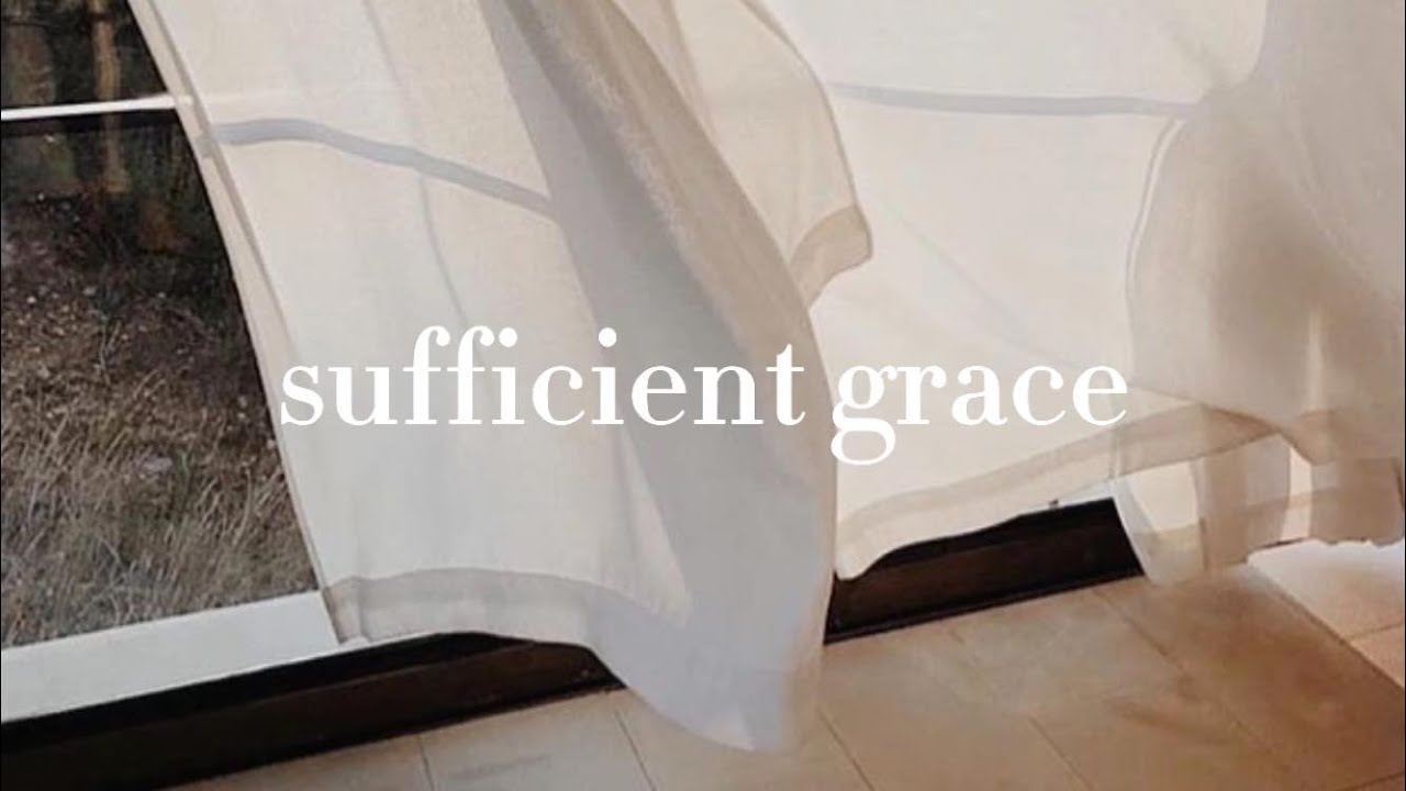 at the end of the day, His grace is enough Calm Worship Playlist - YouTube