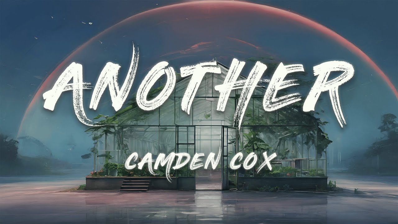 Camden Cox - Another (Lyrics)