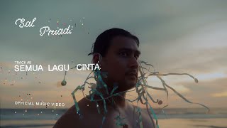 Sal Priadi - Semua lagu cinta (Official Music Video)