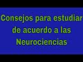 Consejos para estudiar de acuerdo a las neurociencias