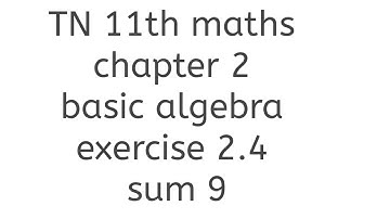 TN 11th maths chapter 2 basic algebra exercise 2.4 sum 9