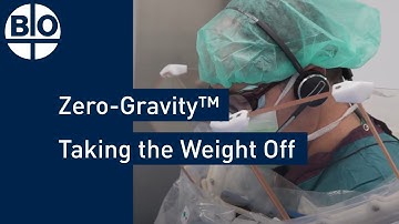 Zero-Gravity™. Taking the Weight Off Clinicians