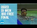 Mens 100 freestyle  2023 ncaa swimming championships