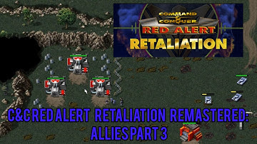 Walkthrough of C&C Red Alert Retaliation Remastered: Allies [Part 3] HARD