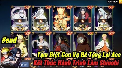 Naurto Cộng Hưởng Chakra - Lời Chào Tạm Biệt Con Game Tôi Yêu...