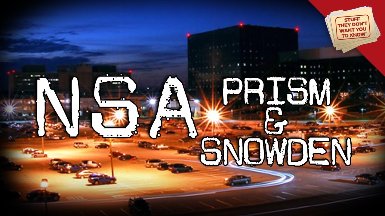 The Nsa Prism And Snowden Youtube
