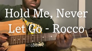 Hold Me, Never Let Go - Rocco | Guitar Tutorial(How to Play hold me, never let go)