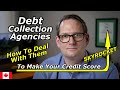 Debt Collection Agencies | How To Deal With Them To Increase Your Credit Score In 2021