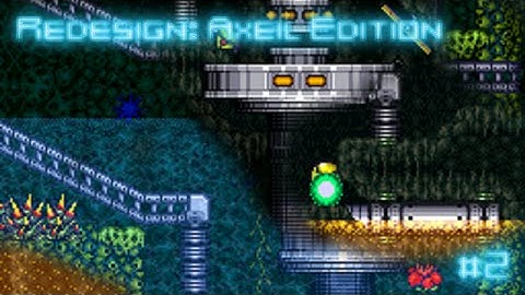 Super Metroid Redesign: Axeil Edition #2