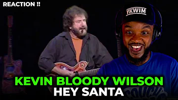 🎵 Kevin Bloody Wilson - Hey Santa REACTION