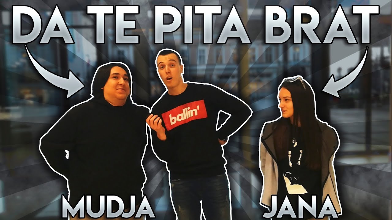 DA TE PITA BRAT #4 (spec. gosti: Mudja i Jana Dacovic)