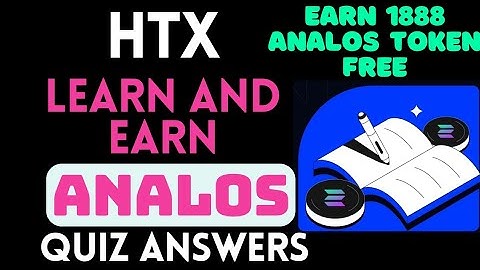 HTX Learn And Earn | Analos Quiz Answers | Earn 1888 ANALOS Token Free | Crypto Loot