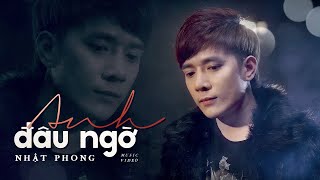 NHẬT PHONG - Anh Đâu Ngờ | Official MV