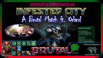 Starcraft 2 (Arcade Game #25) - INFESTED CITY OFFICIAL US - A Brutal Match ft. Orland