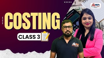 Costing - Class 3 For CA Inter & CMA Inter | MEPL Classes