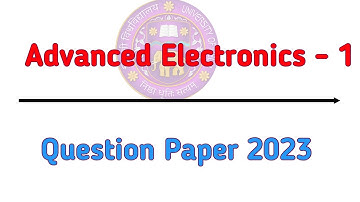 Advanced Electronics Question Paper 2023 || Msc. Physics Delhi University