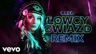 Cleo - Łowcy Gwiazd (Remix / Audio)