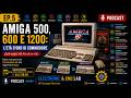 EP. 5 - Amiga 500, 600 e 1200: l'età d'oro di Commodore