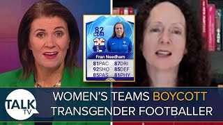 “Not Safe Or Fair For Women!” | Women’s Football Clubs Boycotting Team With Trans Player